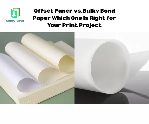 Carta offset vs. Carta bond voluminosa: qual è quella giusta per il tuo progetto di stampa?
